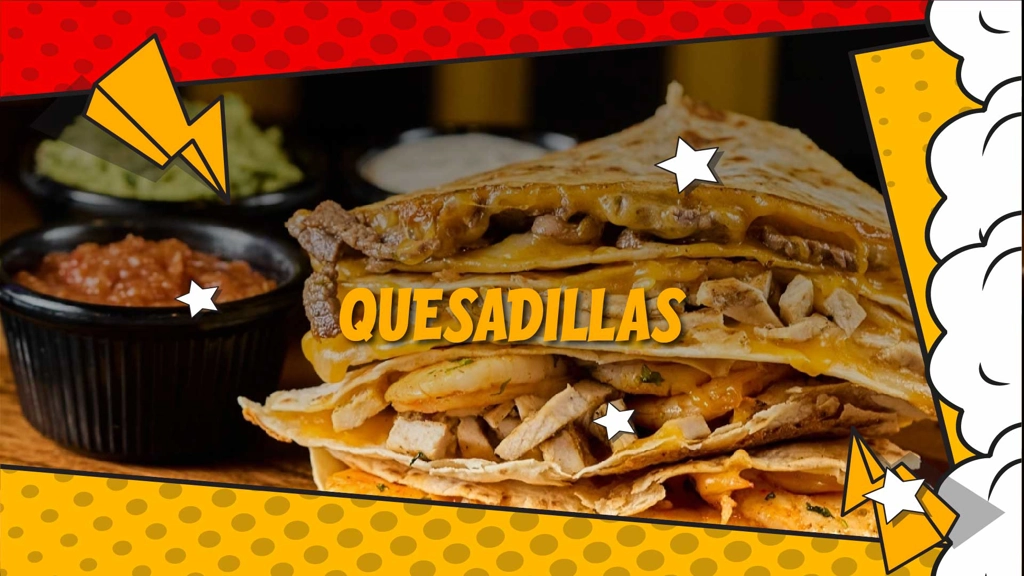 QUESADILLAS