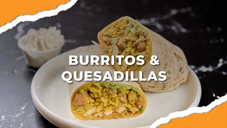 BURRITOS & QUESADILLAS